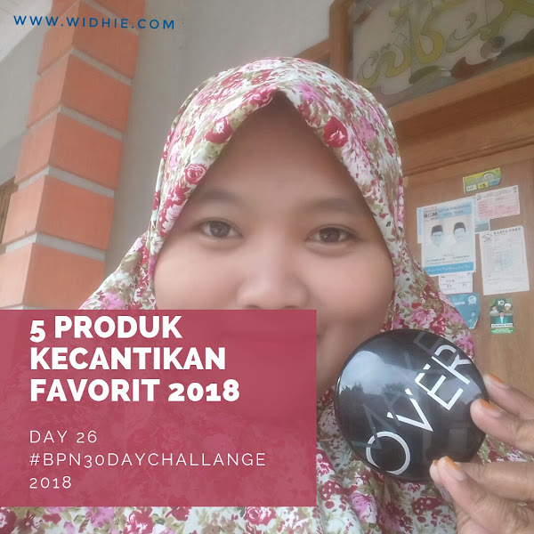 5 Produk kecantikan Favorit 2018